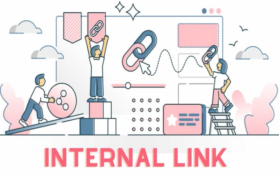 Cách xây dựng internal links hiệu quả